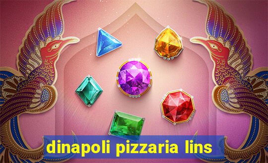 dinapoli pizzaria lins